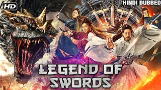 Legend of Swords (Full Movie) | Hindi Dubbed Chinese Movie | New Action Movies