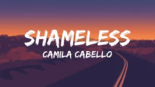 [1 HOUR] Camila Cabello - Shameless [Lyrics]