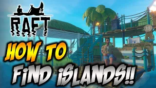 How to Find Islands in Raft!!