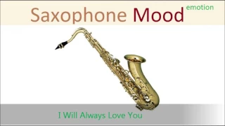 Saxophone Mood - I Will Always Love You