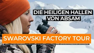 DIE HEILIGEN HALLEN von Swarovski Optik  - Kommen sie mit und begleiten Sie uns auf der Factorytour