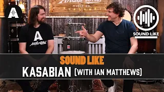 Sound Like Kasabian | WITH Ian Matthews