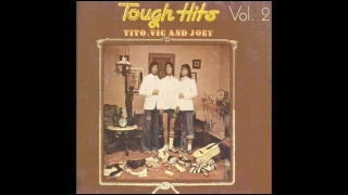 Tito, Vic & Joey - Tough Hits Vol. 2 (Full Album)