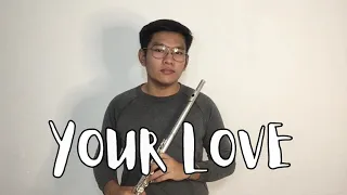 YOUR LOVE - Alamid  Flute Cover * Free Music Sheet*