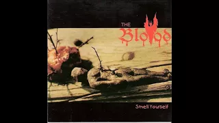 The Blood - Smell Yourself (Full Album)