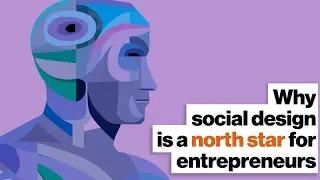 Why social design is a north star for entrepreneurs | Cheryl Heller | Big Think