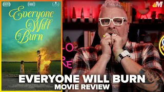 Everyone Will Burn (2021) Movie Review | Y Todos Arderán