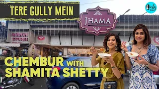 Exploring Chembur’s Sadhguru & Jhama With Shamita Shetty | Tere Gully Mein Ep 31 | Curly Tales