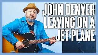 John Denver Leaving On A Jet Plane Guitar Lesson + Tutorial