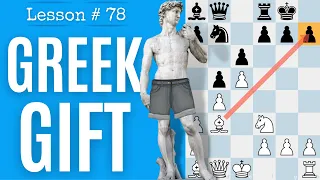 Chess Lesson # 78: The Greek Gift | Chess Tactics