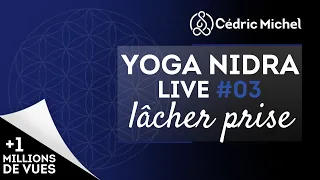 YOGA NIDRA sur le lâcher prise -Relaxation Profonde - Méditation guidée en français 🎧🎙 Cédric Michel