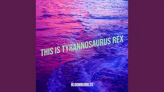 This Is Tyrannosaurus Rex