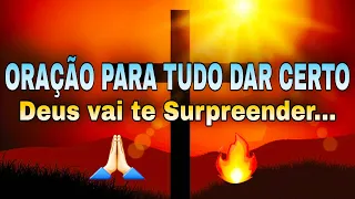 ORAÇÃO PARA TUDO DAR CERTO - Tudo vai dar certo na sua Vida 🙏