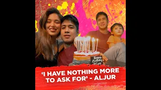 ‘I have nothing more to ask for’ Aljur | KAMI | Aljur Abrenica and Kylie Padilla were together