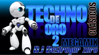 Megamix Techno de Oro 2 - DJ Destroyer zero