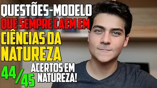 QUESTÕES que SEMPRE CAEM em Ciências da NATUREZA no Enem - ACERTE 40+ COM QUESTÕES-MODELO