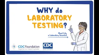 CDC NERD Academy Student Quick Learn: Why do laboratory testing? - Audio Description