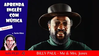 Me & Mrs. Jones - Billy Paul - Aprenda Inglês com música by Teacher Milena #130 (S7E4)