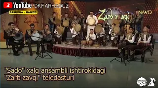 "Sado" xalq ansambli ishtirokidagi "Zarb zavqi" teledasturi