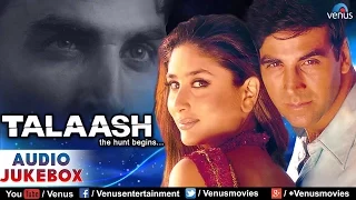 Talaash Audio Jukebox | Akshay Kumar, Kareena Kapoor |