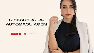 O Segredo da Automaquiagem