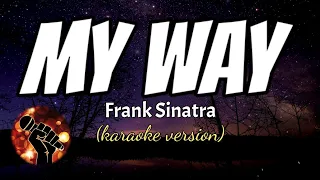 MY WAY - FRANK SINATRA (karaoke version)