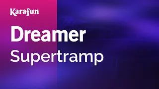 Dreamer - Supertramp | Karaoke Version | KaraFun