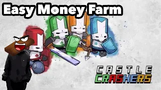 Castle Crashers | Easy Money Farm | Any Level