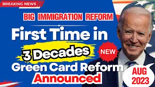 IN 30 YEARS - BIG GREEN CARD REFORM ANNOUNCED | 230K Green Cards for Millions | Green Cards Doubled