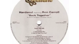 Hardsoul Feat. Ron Carroll - Back Together  (Classic Main Mix)