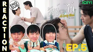 (ENG SUB) [REACTION] อัยย์หลงไน๋ AiLongNhai The Series | EP.5 | IPOND TV