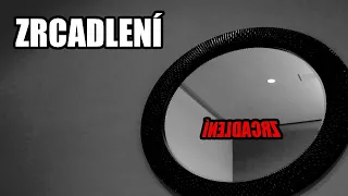 Zrcadlení - Creepypasta [CZ]