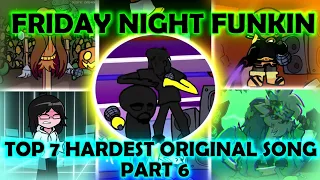 FRIDAY NIGHT FUNKIN' | TOP 7 HARDEST ORIGINAL SONG PT 6