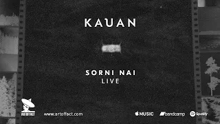 KAUAN: Sorni Nai Live FULL ALBUM STREAM #ARTOFFACT