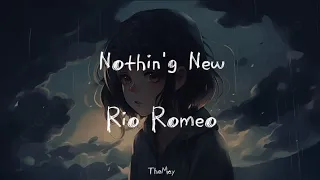 Nothin'g New - Rio Romeo lyrics/letra