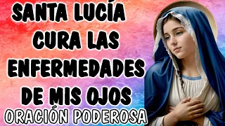 🌟 Potente Oración a Santa Lucía para Curar tus Ojos 👁️‍🗨️ | Recupera tu Visión con Fe