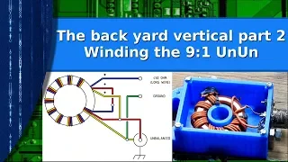 Ham Radio - The back yard vertical antenna part 2, Winding the 9:1 UnUn