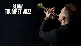 Slow Trumpet Jazz [Smooth Jazz, Cozy Jazz]