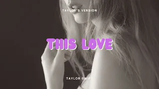 This Love (Taylor’s Version) - Taylor Swift [가사/해석/Lyrics]