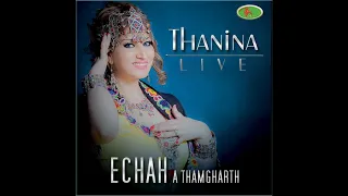 Thanina Echah A Tamgharth Album 2016