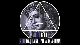 Violet Cold - Səni Uzaq Kainatlarda Axtarıram (Full Album)