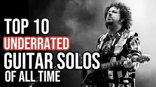 TOP 10 UNDERRATED GUITAR SOLOS OF ALL TIME