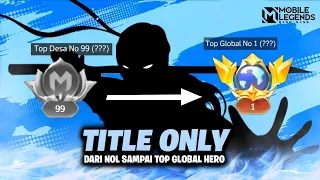 Namatin Mobile Legends sampai Top Global 1 Hero Assassin Only