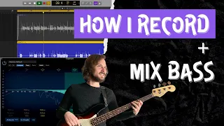 How I Record + Mix My Bass