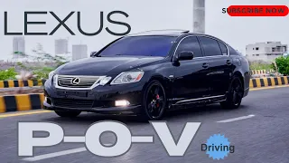 Lexus gs 450h || POINT OF VIEW