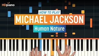 How to Play "Human Nature" by Michael Jackson | HDpiano (Part 1) Piano Tutorial