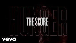 The Score - Hunger (Lyric Video)