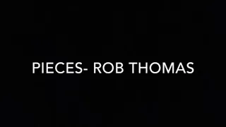 Rob Thomas - Pieces