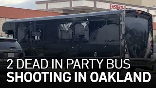 2 Dead, Multiple People Injured After Party Bus Is Shot Up in Oakland: Police