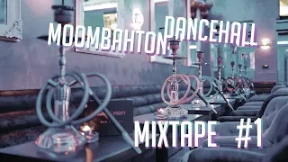 Dancehall - Moombahton Mixtape #1